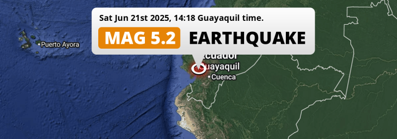 Significant M5.2 Earthquake struck on Saturday Afternoon near Guayaquil in Ecuador.