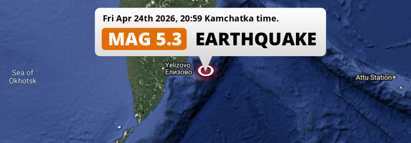 Shallow M5.3 FORESHOCK hit in the North Pacific Ocean 167km from Petropavlovsk-Kamchatsky (Russia) on Friday Evening.