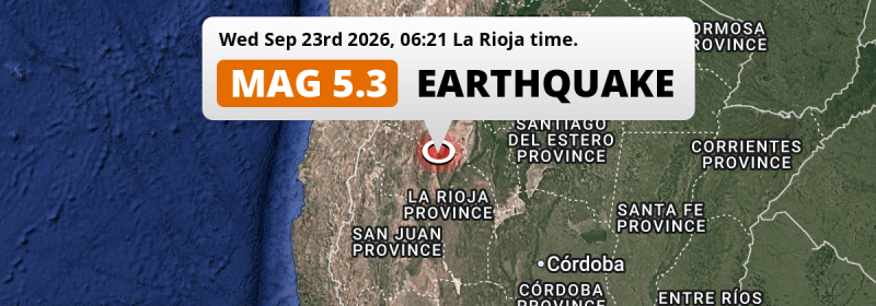 Significant M5.3 Earthquake struck on Wednesday Morning near La Rioja in Argentina.
