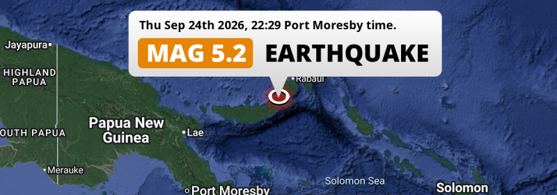 Significant M5.2 Earthquake hit 140km from Kokopo in Papua New Guinea on Thursday Evening.