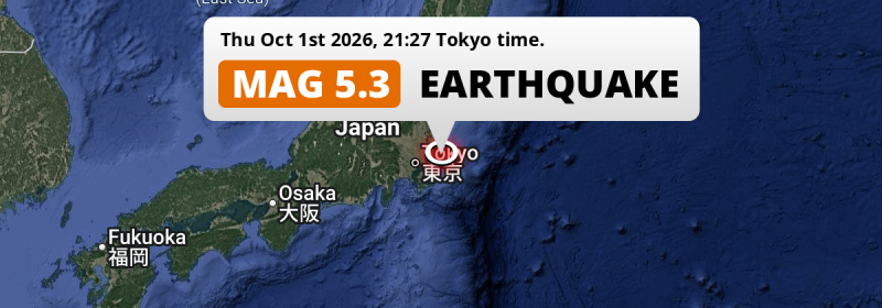 Significant M5.3 Earthquake struck on Thursday Evening near Chiba in Japan.