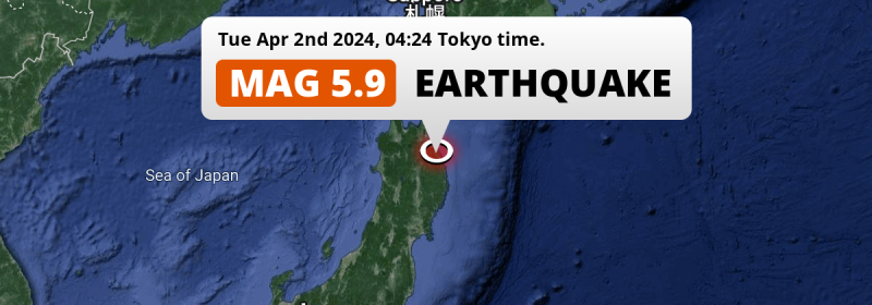 Significant M5.9 Earthquake struck on Tuesday Night near Hachinohe in Japan.