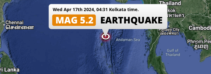 On Wednesday Night a Significant M5.2 Earthquake struck in the Andaman Or Burma Sea near Port Blair (India).