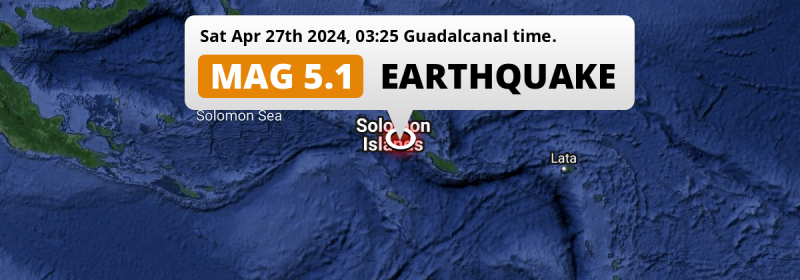 Significant M5.1 Earthquake struck on Saturday Night in the Solomon Sea near Honiara (Solomon Islands).