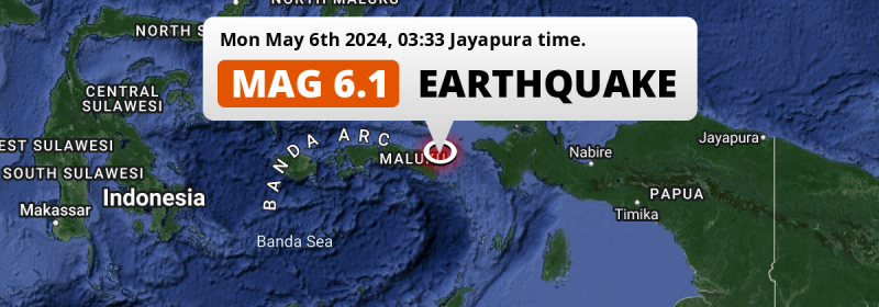 Shallow M6.1 Earthquake hit in the Seram Sea 311km from Ambon (Indonesia) on Monday Night.